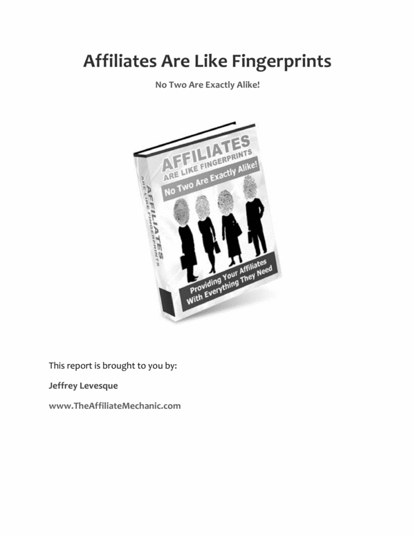 Product picture Affiliates Are Like Fingerprints No Two Are Exactly Alike!